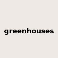greenhouses是什么意思