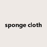 sponge cloth是什么意思