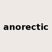 anorectic是什么意思