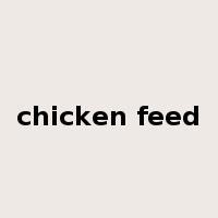 chicken feed是什么意思