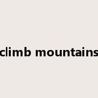 climb mountains是什么意思