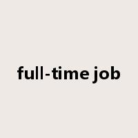full-time job是什么意思