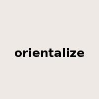 orientalize是什么意思