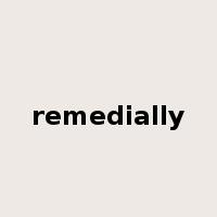 remedially是什么意思