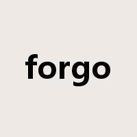 forgo是什么意思