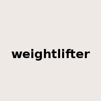 weightlifter是什么意思