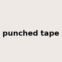 punched tape是什么意思