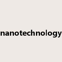 nanotechnology是什么意思