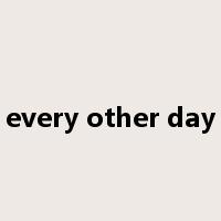 every other day是什么意思