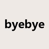 byebye是什么意思