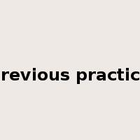 previous practice是什么意思
