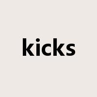 kicks是什么意思