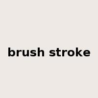 brush stroke是什么意思