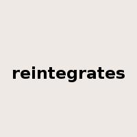 reintegrates是什么意思