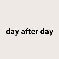 day after day是什么意思
