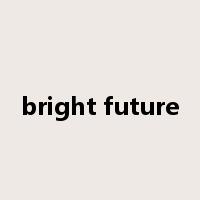 bright future是什么意思