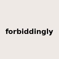 forbiddingly是什么意思