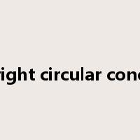 right circular cone是什么意思