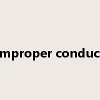 improper conduct是什么意思