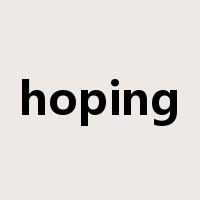 hoping是什么意思
