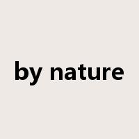 by nature是什么意思