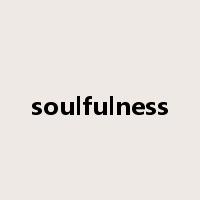 soulfulness是什么意思
