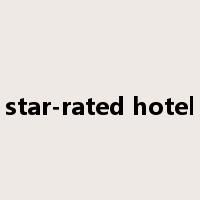 star-rated hotel是什么意思