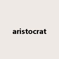 aristocrat是什么意思