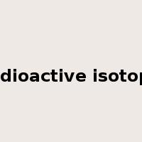 radioactive isotope是什么意思