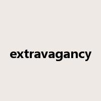 extravagancy是什么意思