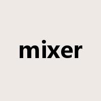 mixer是什么意思