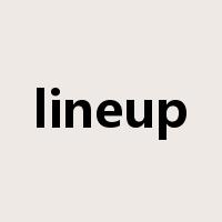 lineup是什么意思