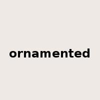 ornamented是什么意思