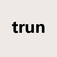 trun是什么意思