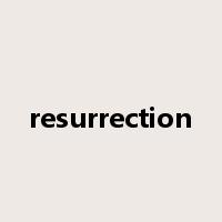 resurrection是什么意思
