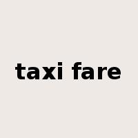 taxi fare是什么意思