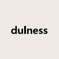 dulness是什么意思