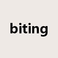 biting是什么意思