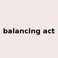 balancing act是什么意思