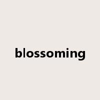 blossoming是什么意思