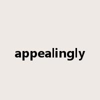 appealingly是什么意思