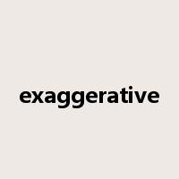 exaggerative是什么意思