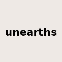 unearths是什么意思
