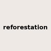 reforestation是什么意思