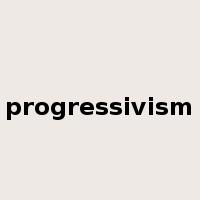 progressivism是什么意思
