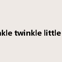 twinkle twinkle little star是什么意思