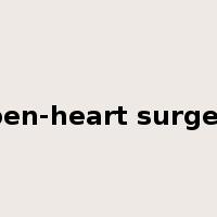 open-heart surgery是什么意思