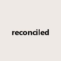 reconciled是什么意思