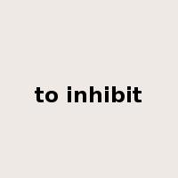 to inhibit是什么意思