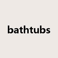 bathtubs是什么意思